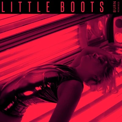 Burn (Remixed) I 專輯 Little Boots