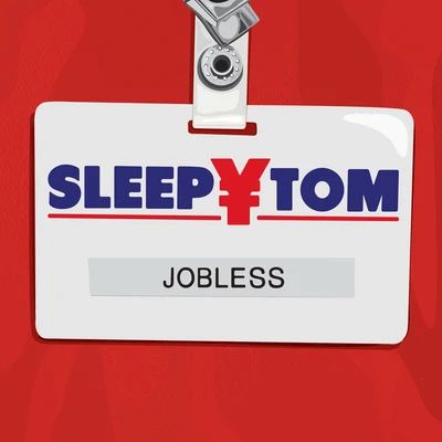 Jobless 專輯 Sleepy Tom