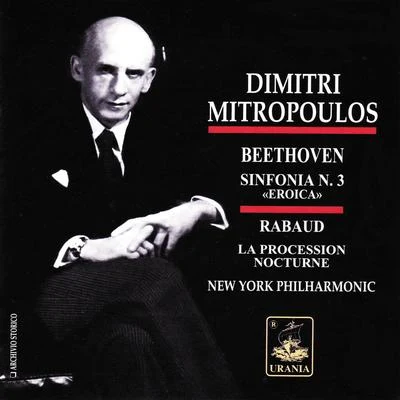 Dimitri Mitropoulos Dimitri Mitropoulos Conducts Beethoven: Sinfonia No. 3