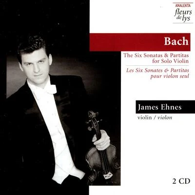 Bach: The Six Sonatas & Partitas for Solo Violin 专辑 James Ehnes