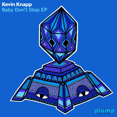 Kevin KnappAudiojackZDsDefected Radio Baby Dont Stop EP