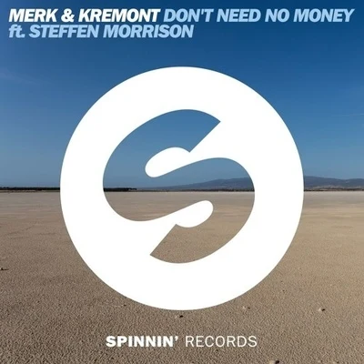 Merk & Kremont/Steffen Morrison Don't Need No Money