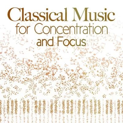 Classical Music for Concentration & Focus 专辑 Alphons Czibulka/Mishel Piastro/Symphony Of The Air