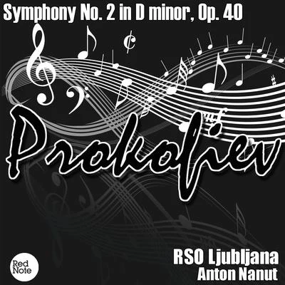 Prokofiev: Symphony No. 2 in D minor, Op. 40 專輯 RSO Ljubljana/Anton Nanut