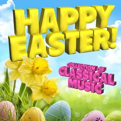 Happy Easter! Collection of Classical Music 專輯 Consort of London