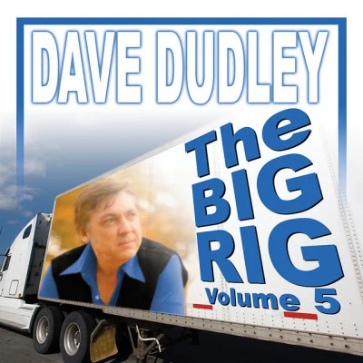 The Big Rig: Volume 5 專輯 Dave Dudley/Jim Reeves/Buck Owens/Eddy Arnold/Sonny James