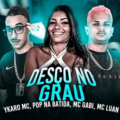 Desço no Grau 专辑 Pop Na Batida