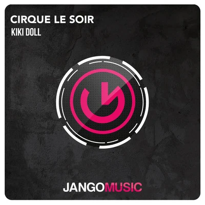 Cirque le soir 專輯 KIKI DOLL