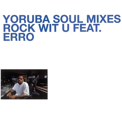 Yoruba Soul Mixes - Rock Wit U feat. Erro 專輯 DJ Jazzy Jeff