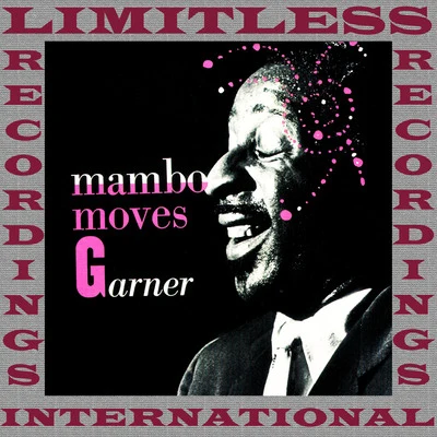 Mambo Moves Garner (Expanded, HQ Remastered Version) 专辑 Erroll Garner