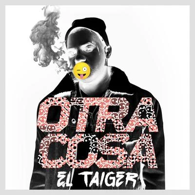 Otra Cosa 專輯 El Taiger