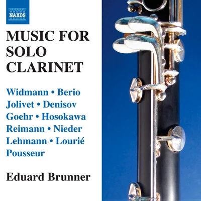 Clarinet Recital: Brunner, Eduard - WIDMANN, J.BERIO, L.JOLIVET, A.DENISOV, E.GOEHR, A.HOSOKAWA, T.REIMANN, A. 專輯 Jurgen Weber/Reiner Ginzel/Hans Kalafusz/Eduard Brunner/Deutsches Streichtrio