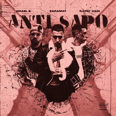 ANTI SAPO 专辑 The Rudeboyz/EL IMA/Kaydy Cain