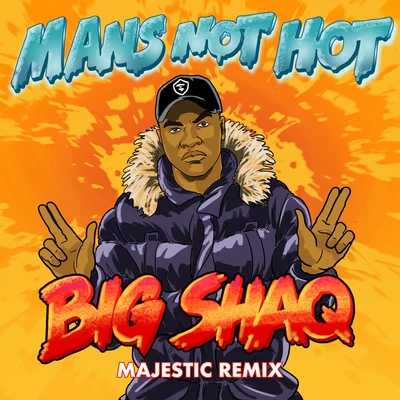 Mans Not Hot (Majestic Remix) 專輯 Majestic/John Martin/Yoste/Nevada/Gryffin