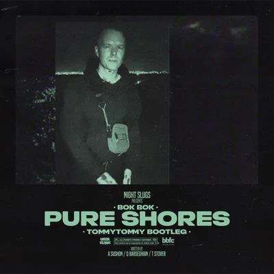 Pure Shores (TommyTommy Bootleg) 專輯 Bok Bok/Ramadanman/Modeselektor