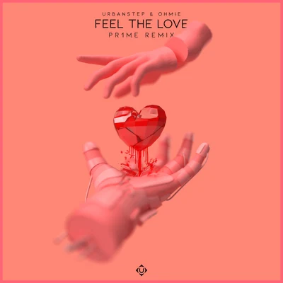 Feel The Love (PR1ME Remix) 專輯 Urbanstep