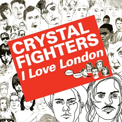 Crystal Fighters Kitsuné: I Love London (Bonus Track Version)