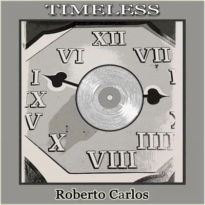 Timeless 专辑 Roberto Carlos