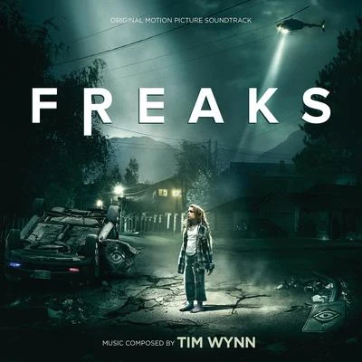 Freaks (Original Motion Picture Soundtrack) 專輯 James Hannigan/Tim Wynn