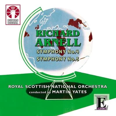 Richard Arnell - Symphonies Nos 4 & 5 專輯 Royal Scottish National Orchestra