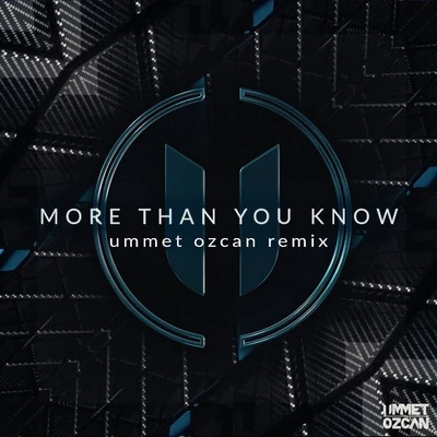 More Than You Know (Ummet Ozcan Remix) 專輯 Ummet Ozcan