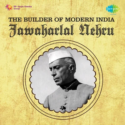 Jawaharlal Nehru The Builder Of Modern India 專輯 Pt. Jawaharlal Nehru