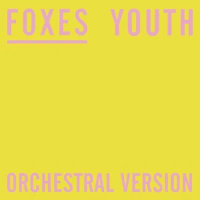 Foxes Youth (Orchestral Version)