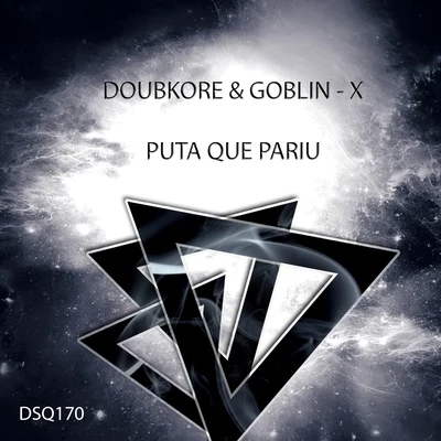 Puta Que Pariu 专辑 Goblin - X/Gaya