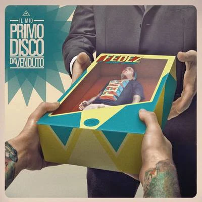 Fedez Il mio primo disco da venduto