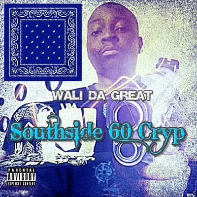 Southside 60 Cryp 專輯 Wali Da Great