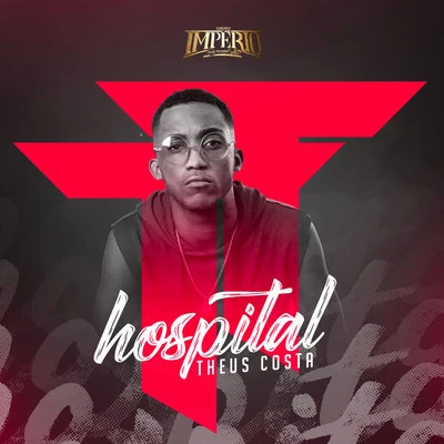 Hospital 專輯 MC RK/Theus Costa/Mc Leozinho ZS/Mc Thy/Mc Robs