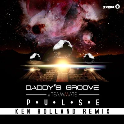 Daddys Groove Pulse (Ken Holland Remix)