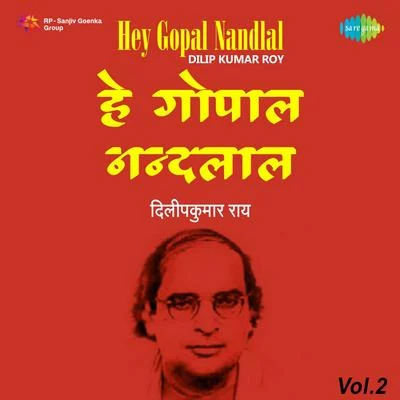 Hey Gopal Nandlal Vol.2 專輯 Dilipkumar Roy