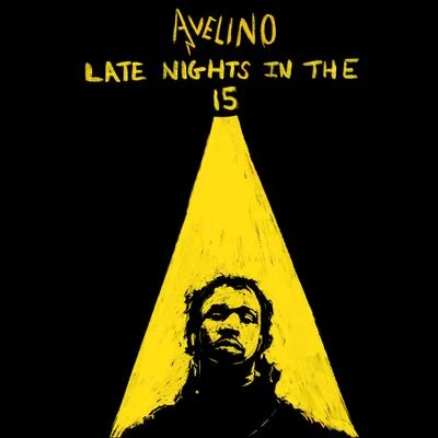 Late Nights in the 15 专辑 Avelino