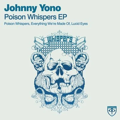 Johnny Yono Poison Whispers EP