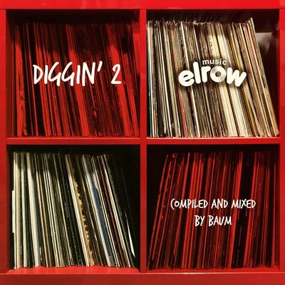 Diggin’ 2 (Compiled & Mixed by Baum) 專輯 Di Chiara Brothers/BAUM/Raffa Fl/De La Swing