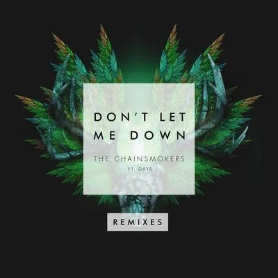 Dont Let Me Down (Remixes) 專輯 The Chainsmokers