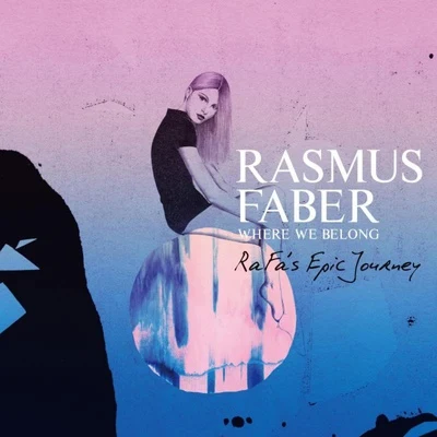 Rasmus Faber Where We Belong