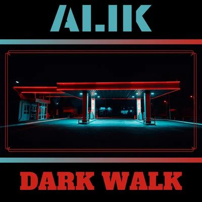 Dark Walk 專輯 Alik