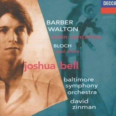 Barber & Walton: Violin Concertos; Bloch: Baal Shem 专辑 Joshua Bell/Academy of St. Martin in the Fields