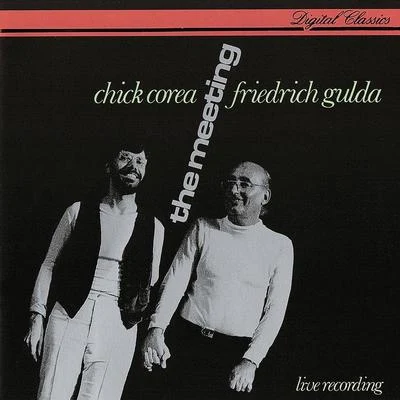 Chick Corea & Friedrich Gulda: The Meeting 专辑 Chick Corea