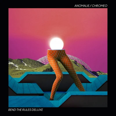 Bend The Rules (Deluxe) 專輯 Chromeo