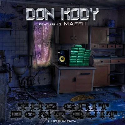 The Grit Don&#x27;t Quit (feat. Maffii) [Instrumental] 专辑 STATIK LNK/Don Kody