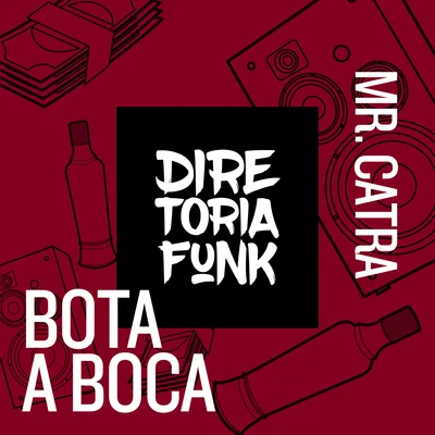 Bota a Boca 專輯 Mr. Catra