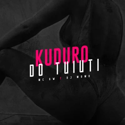 Kuduro do Tuiuti 專輯 DJ Mumu do Tuiuti/Mc Geh