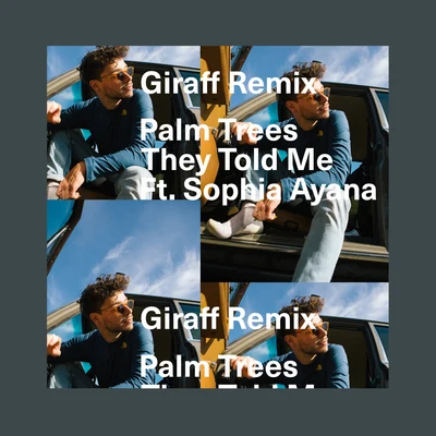 They Told Me (Giraff Remix) 專輯 Sophia Ayana