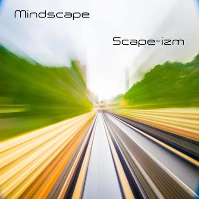 Scape-izm 专辑 Mindscape