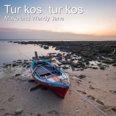 MAKO/Wendy Jane Tur Kos Tur Kos