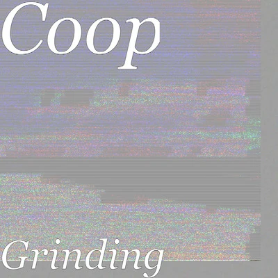 Grinding 專輯 Nic Clay/Coop/Jawny/A.C. Freazy/Selfsteam