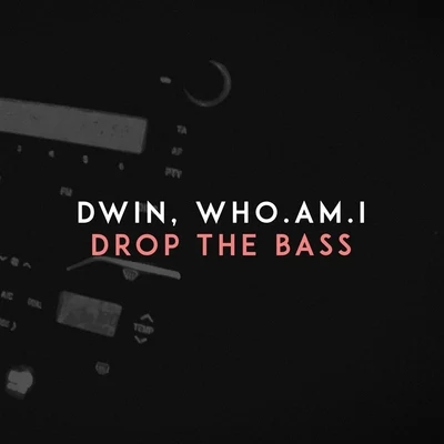 DwinAustuzhe Drop the Bass